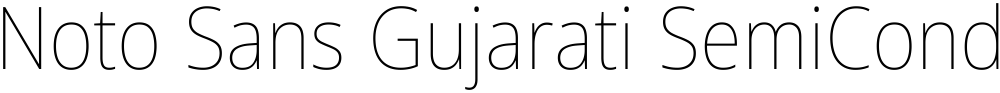 Noto Sans Gujarati SemiCondensed Thin