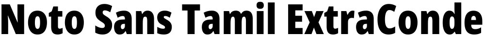 Noto Sans Tamil ExtraCondensed Black