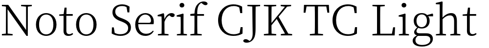 Noto Serif CJK TC Light