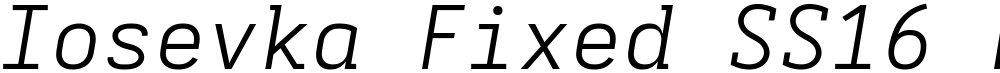 Iosevka Fixed SS16 LtEx