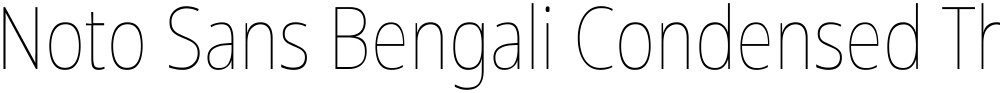 Noto Sans Bengali Condensed Thin