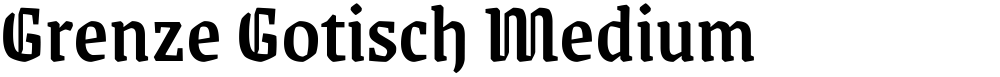 Grenze Gotisch Medium