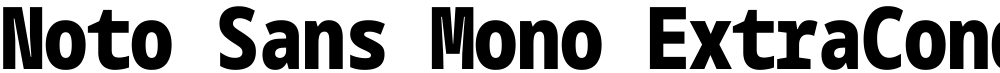 Noto Sans Mono ExtraCondensed Black
