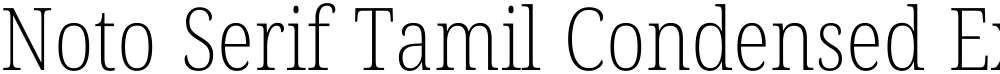 Noto Serif Tamil Condensed ExtraLight