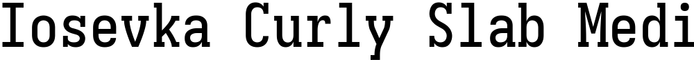 Iosevka Curly Slab Medium