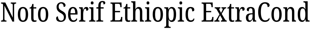 Noto Serif Ethiopic ExtraCondensed