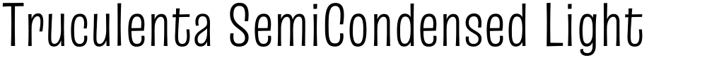 Truculenta SemiCondensed Light