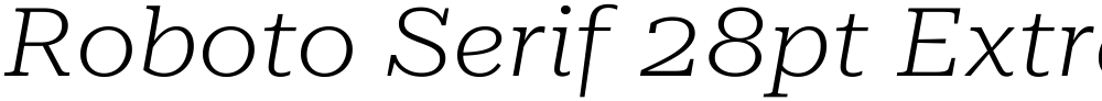 Roboto Serif 28pt ExtraExpanded ExtraLight