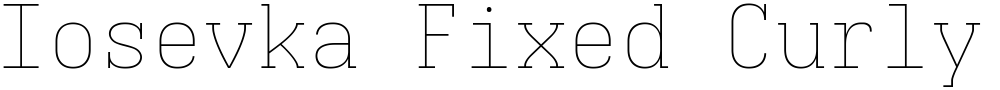 Iosevka Fixed Curly Slab ThEx