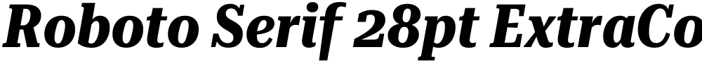 Roboto Serif 28pt ExtraCondensed