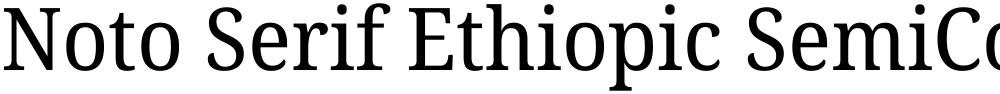 Noto Serif Ethiopic SemiCondensed