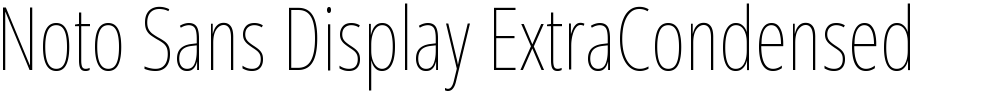 Noto Sans Display ExtraCondensed Thin