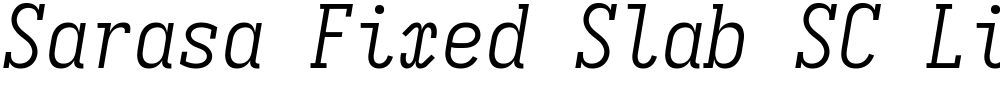 Sarasa Fixed Slab SC Light