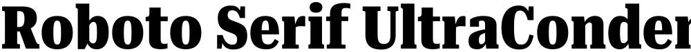 Roboto Serif UltraCondensed ExtraBold