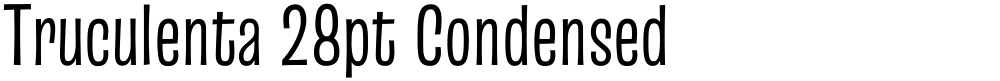 Truculenta 28pt Condensed