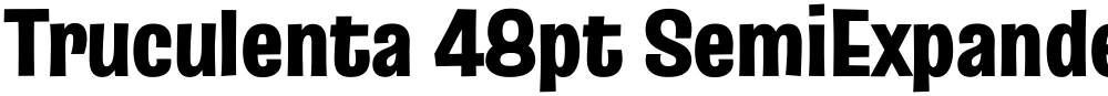 Truculenta 48pt SemiExpanded Black