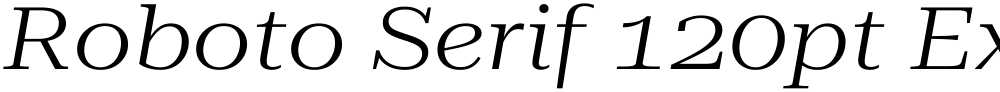 Roboto Serif 120pt ExtraExpanded Light