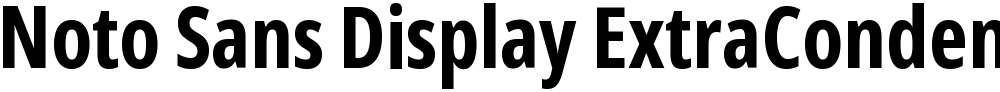 Noto Sans Display ExtraCondensed