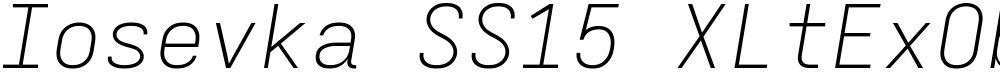 Iosevka SS15 XLtExObl