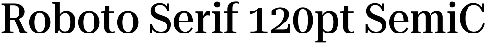Roboto Serif 120pt SemiCondensed Medium