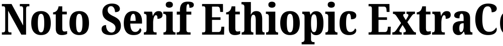 Noto Serif Ethiopic ExtraCondensed ExtraBold