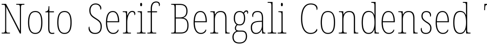 Noto Serif Bengali Condensed Thin