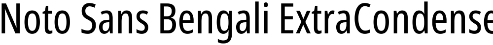 Noto Sans Bengali ExtraCondensed