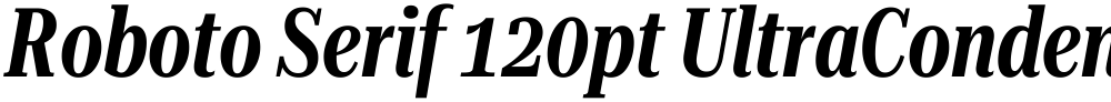 Roboto Serif 120pt UltraCondensed SemiBold