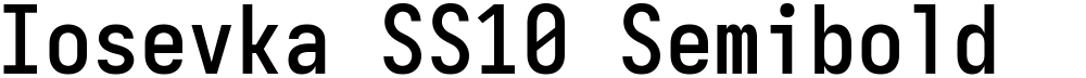 Iosevka SS10 Semibold