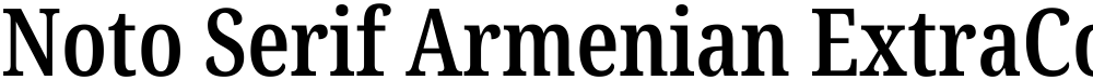 Noto Serif Armenian ExtraCondensed SemiBold