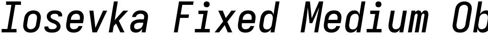Iosevka Fixed Medium Oblique