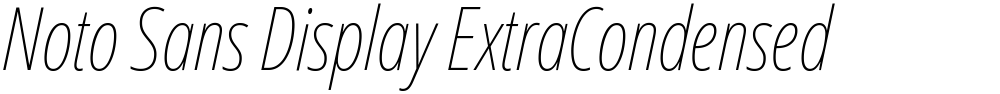 Noto Sans Display ExtraCondensed Thin