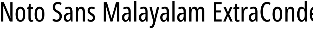 Noto Sans Malayalam ExtraCondensed