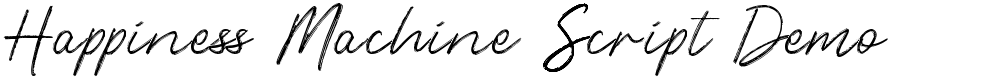 Happiness Machine Script Demo