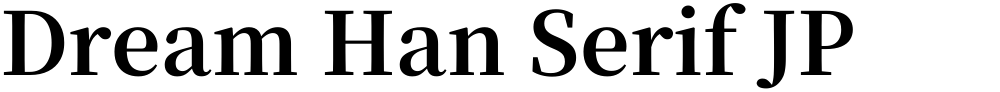 Dream Han Serif JP