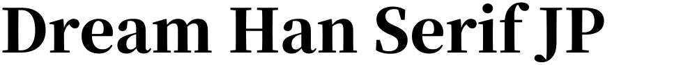 Dream Han Serif JP