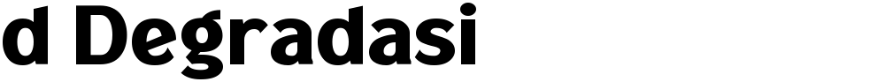 d Degradasi