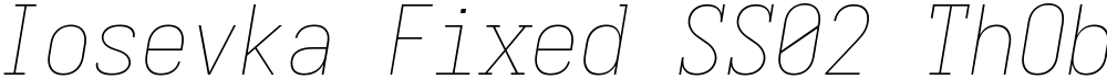 Iosevka Fixed SS02 ThObl