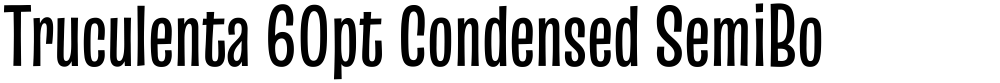 Truculenta 60pt Condensed SemiBold