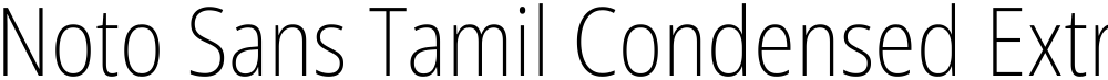 Noto Sans Tamil Condensed ExtraLight