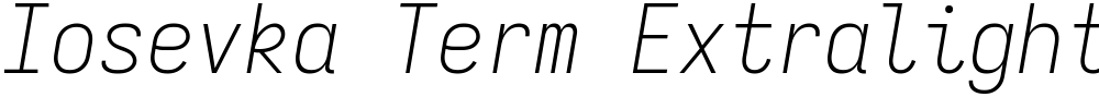 Iosevka Term Extralight
