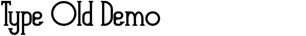 Type Old Demo