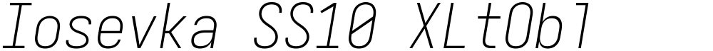 Iosevka SS10 XLtObl