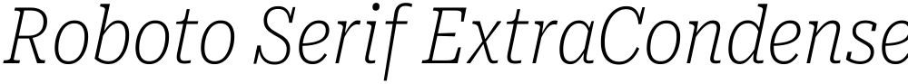 Roboto Serif ExtraCondensed Thin