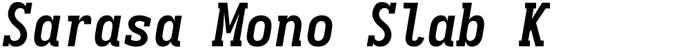Sarasa Mono Slab K