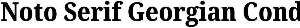 Noto Serif Georgian Condensed ExtraBold