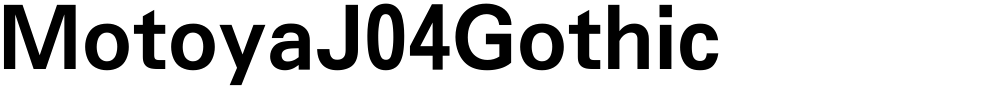 MotoyaJ04Gothic