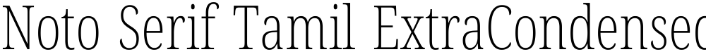 Noto Serif Tamil ExtraCondensed ExtraLight