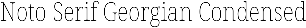 Noto Serif Georgian Condensed Thin