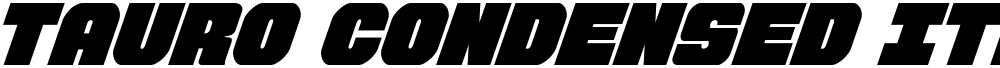 Tauro Condensed Italic